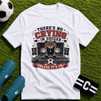 Bear - No Crying In Soccer - Funny Penalty Shootout T-Shirt