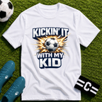 Kickin' It With My Kid Soccer T-Shirt