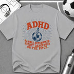 ADHD Always Determined Highly Dangerous on the Pitch T-Shirt - soccer fan t-shirt | GoalRush Studio