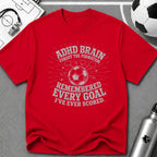 ADHD Brain Forgot the Formation T-Shirt - soccer fan t-shirt | GoalRush Studio