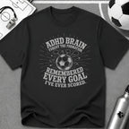 ADHD Brain Forgot the Formation T-Shirt - soccer fan t-shirt | GoalRush Studio