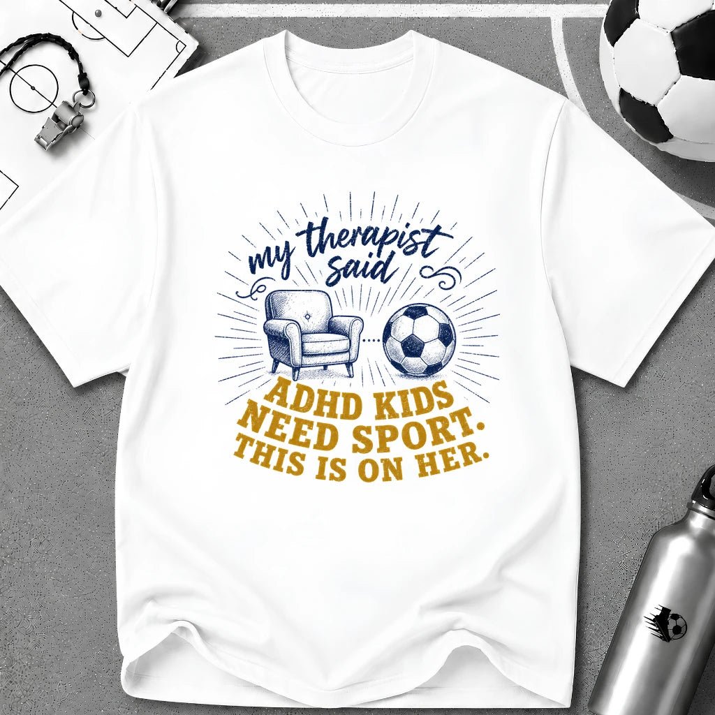 ADHD Kids Need Sport T-Shirt - soccer fan t-shirt | GoalRush Studio