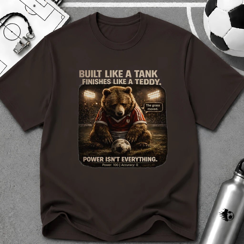 Bear Football T-Shirt "Built Like a Tank, Finishes Like a Teddy" - soccer fan t-shirt | GoalRush Studio