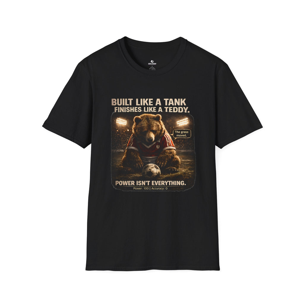 Bear Football T-Shirt "Built Like a Tank, Finishes Like a Teddy" - soccer fan t-shirt | GoalRush Studio