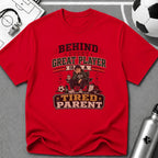 Behind Every Great Player is a Tired Parent Funny T-Shirt - soccer fan t-shirt | GoalRush Studio