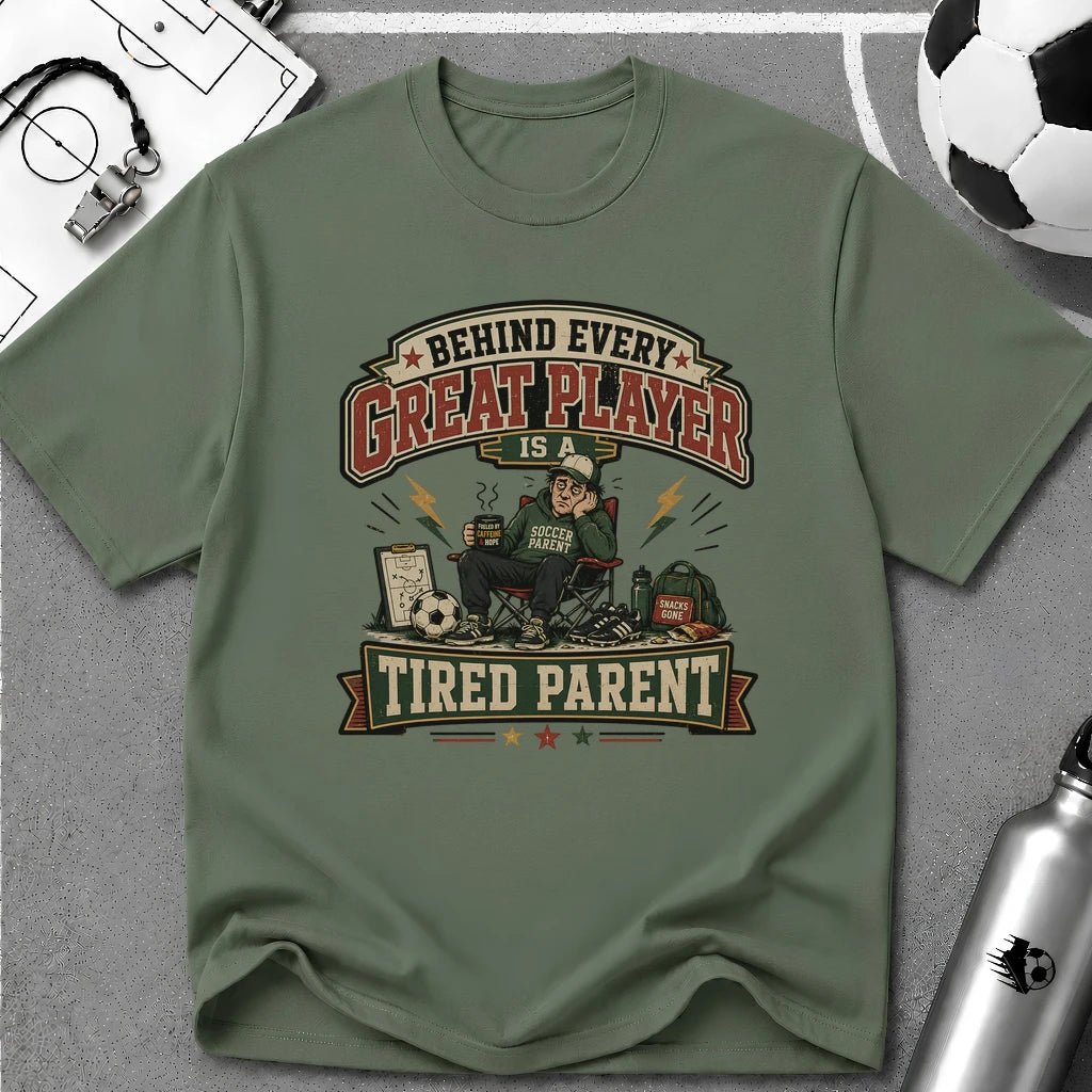 Behind Every Great Player Is a Tired Parent T-Shirt - soccer fan t-shirt | GoalRush Studio