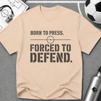 Born to Press Forced to Defend Typography T-Shirt - soccer fan t-shirt | GoalRush Studio