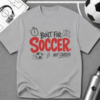 Built for Soccer Not for Cardio Graphic T-Shirt - soccer fan t-shirt | GoalRush Studio