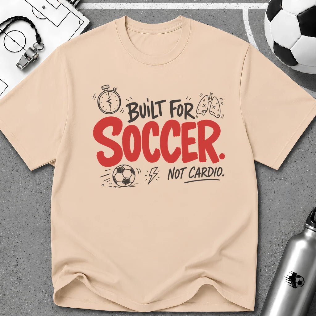 Built for Soccer Not for Cardio Graphic T-Shirt - soccer fan t-shirt | GoalRush Studio