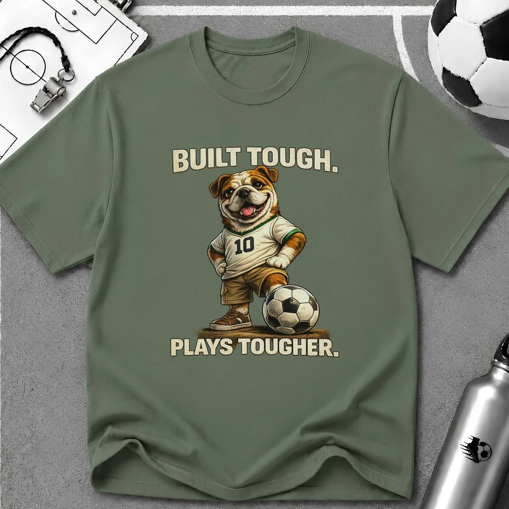 Bulldog Built Tough Plays Tougher Soccer T-Shirt - soccer fan t-shirt | GoalRush Studio