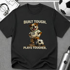Bulldog Built Tough Plays Tougher Soccer T-Shirt - soccer fan t-shirt | GoalRush Studio