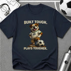 Bulldog Built Tough Plays Tougher Soccer T-Shirt - soccer fan t-shirt | GoalRush Studio