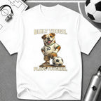 Bulldog Built Tough Plays Tougher Soccer T-Shirt - soccer fan t-shirt | GoalRush Studio