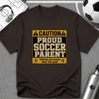 Caution Proud Soccer Parent T-Shirt - soccer fan t-shirt | GoalRush Studio