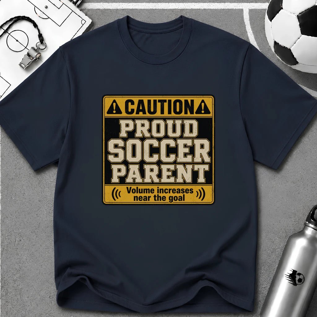 Caution Proud Soccer Parent T-Shirt - soccer fan t-shirt | GoalRush Studio