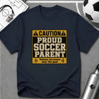 Caution Proud Soccer Parent T-Shirt - soccer fan t-shirt | GoalRush Studio