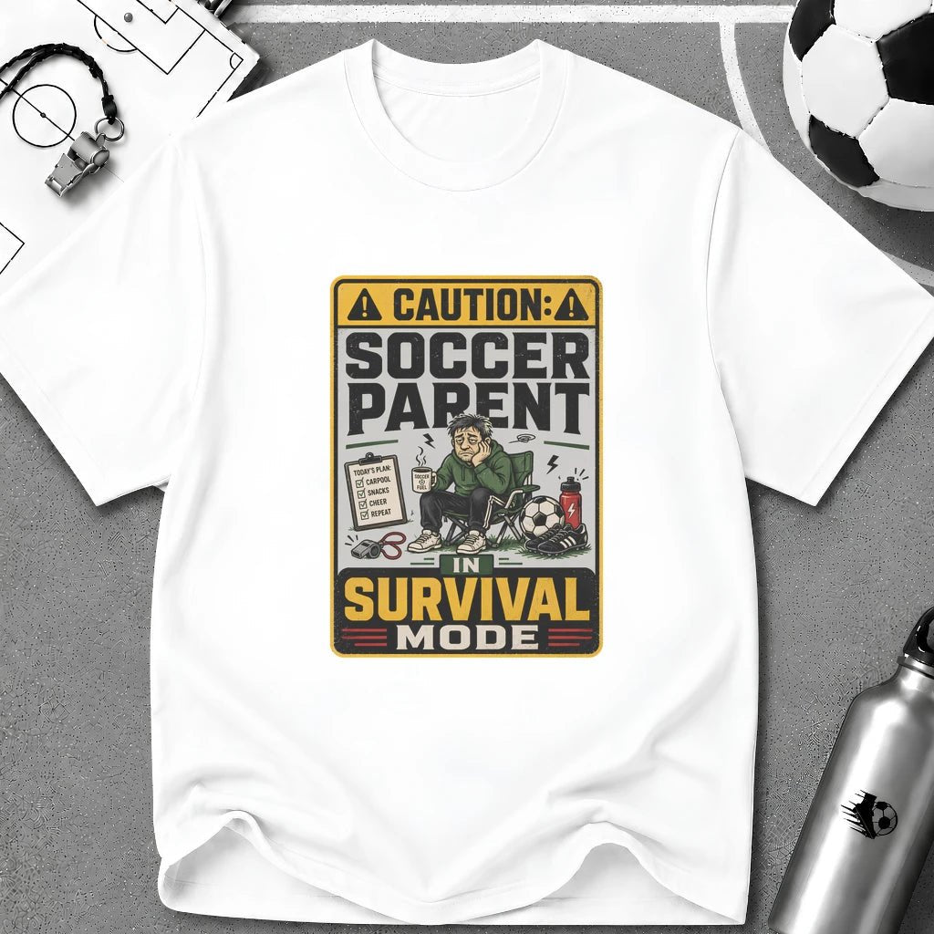 Caution Soccer Parent in Survival Mode T-Shirt - soccer fan t-shirt | GoalRush Studio