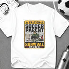 Caution Soccer Parent in Survival Mode T-Shirt - soccer fan t-shirt | GoalRush Studio