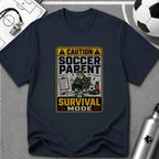 Caution Soccer Parent in Survival Mode T-Shirt - soccer fan t-shirt | GoalRush Studio