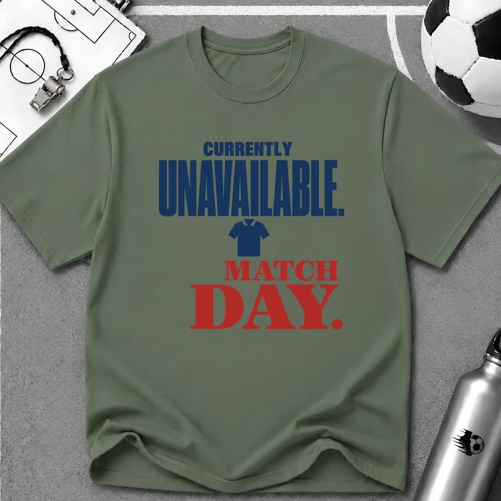 Currently Unavailable Match Day Typography T-Shirt - soccer fan t-shirt | GoalRush Studio