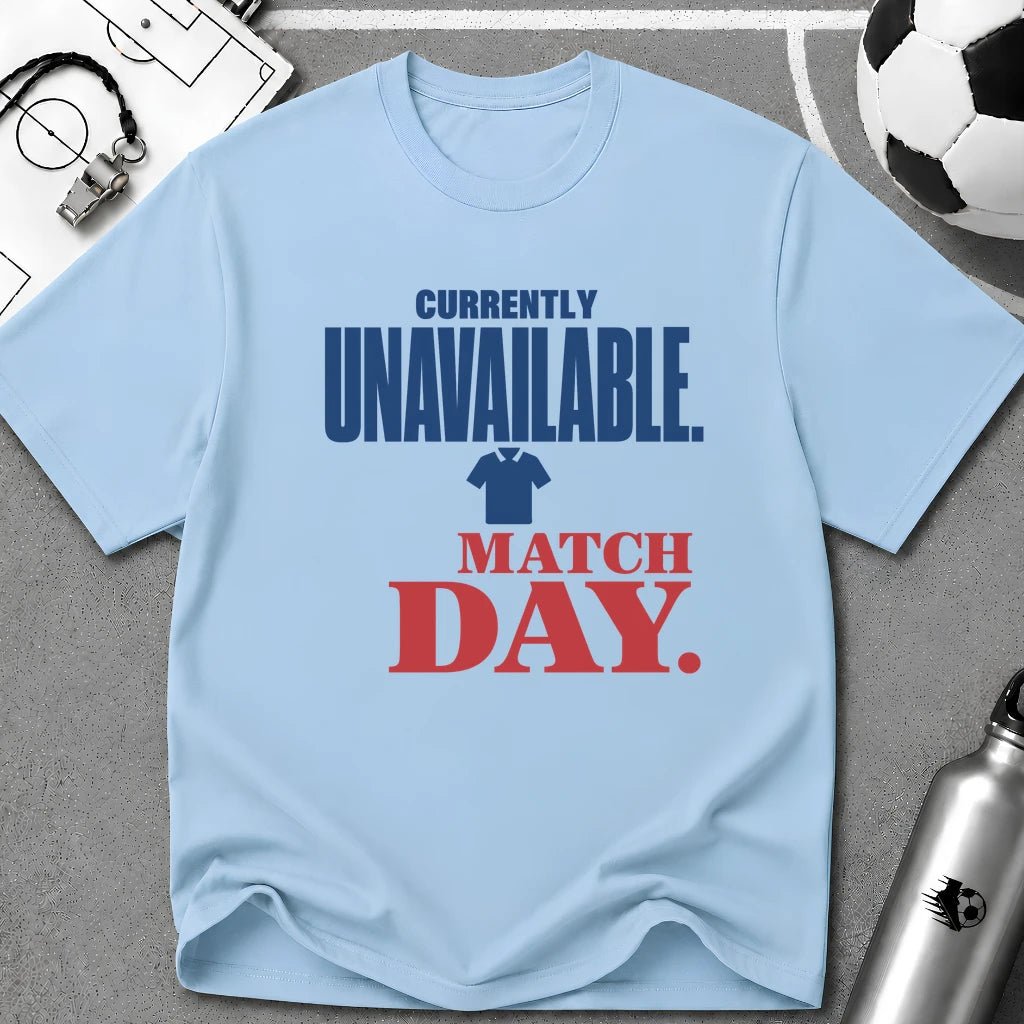 Currently Unavailable Match Day Typography T-Shirt - soccer fan t-shirt | GoalRush Studio
