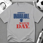 Currently Unavailable Match Day Typography T-Shirt - soccer fan t-shirt | GoalRush Studio
