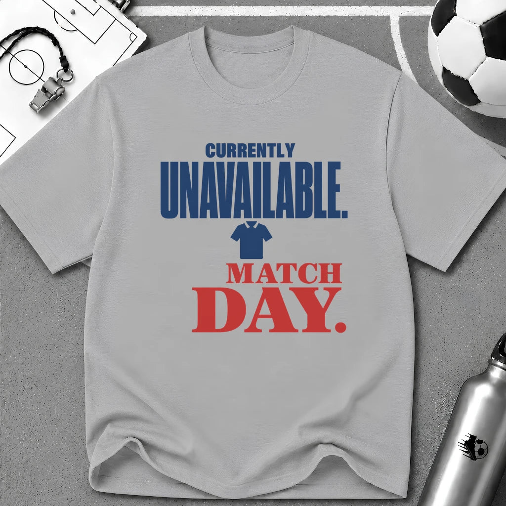Currently Unavailable Match Day Typography T-Shirt - soccer fan t-shirt | GoalRush Studio