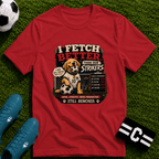 Cute Soccer Dog “I Fetch Better Than Our Strikers” T-Shirt - soccer fan t-shirt | GoalRush Studio