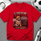 Cute Soccer Dog “I Fetch Better Than Our Strikers” T-Shirt - soccer fan t-shirt | GoalRush Studio