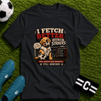 Cute Soccer Dog “I Fetch Better Than Our Strikers” T-Shirt - soccer fan t-shirt | GoalRush Studio