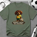 Dachshund - Short Legs Big Dreams Soccer T-Shirt - soccer fan t-shirt | GoalRush Studio