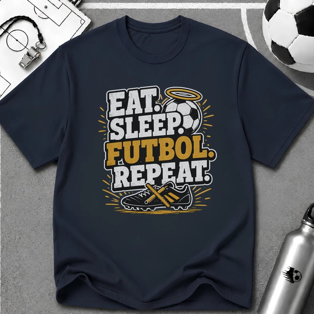 Eat. Sleep. Futbol. Repeat T-Shirt - soccer fan t-shirt | GoalRush Studio