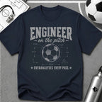 Engineer on the Pitch Overanalyses Every Pass T-Shirt - soccer fan t-shirt | GoalRush Studio