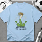 Find Your Zen Then Find The Net T-Shirt - soccer fan t-shirt | GoalRush Studio