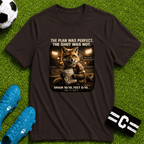 Fox Sports T-Shirt "The Plan Was Perfect, The Shot Was Not" - soccer fan t-shirt | GoalRush Studio