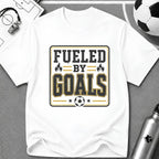 Fueled By Goals T-Shirt - soccer fan t-shirt | GoalRush Studio