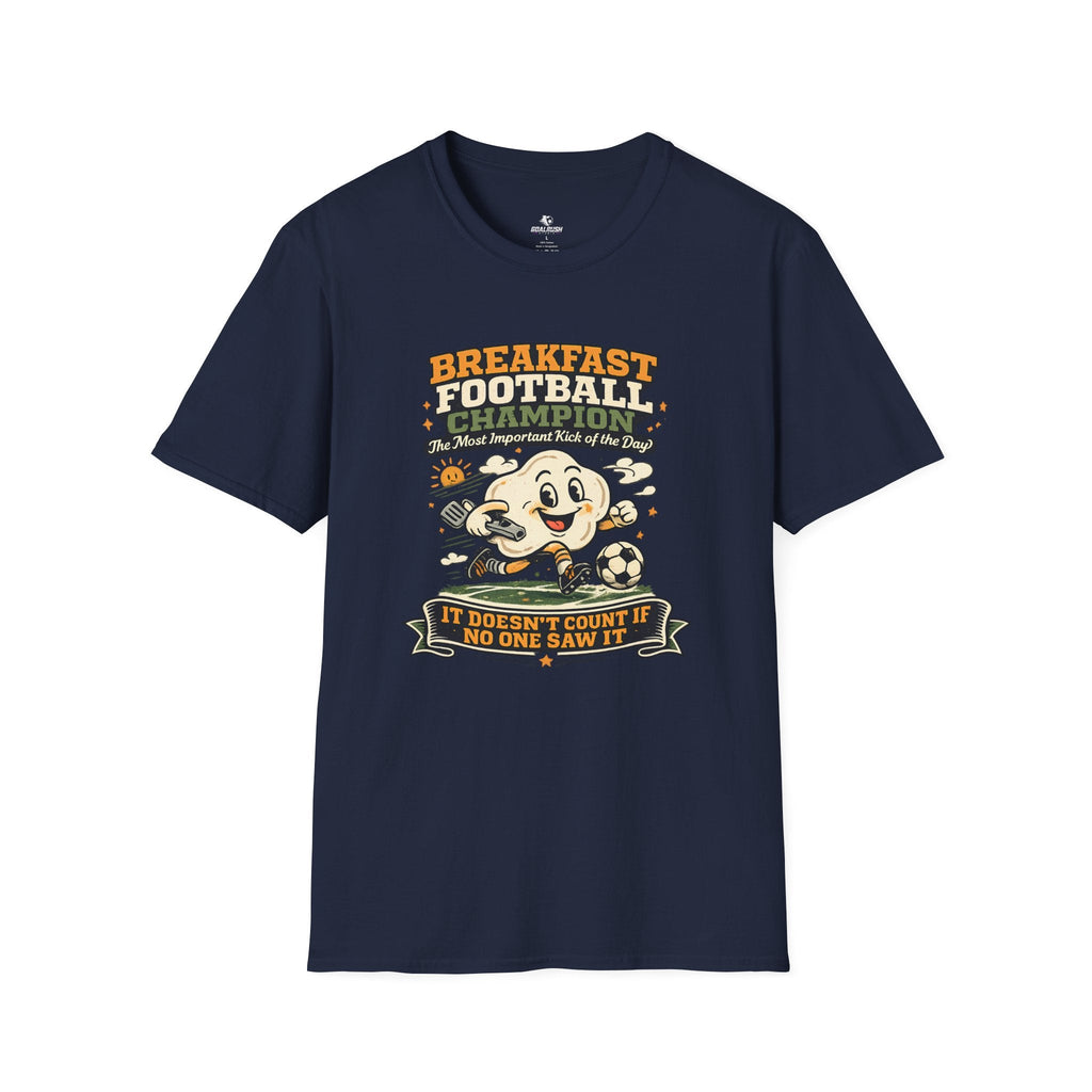 Funny Morning Game Day "Breakfast Football Champion" T-Shirt - soccer fan t-shirt | GoalRush Studio