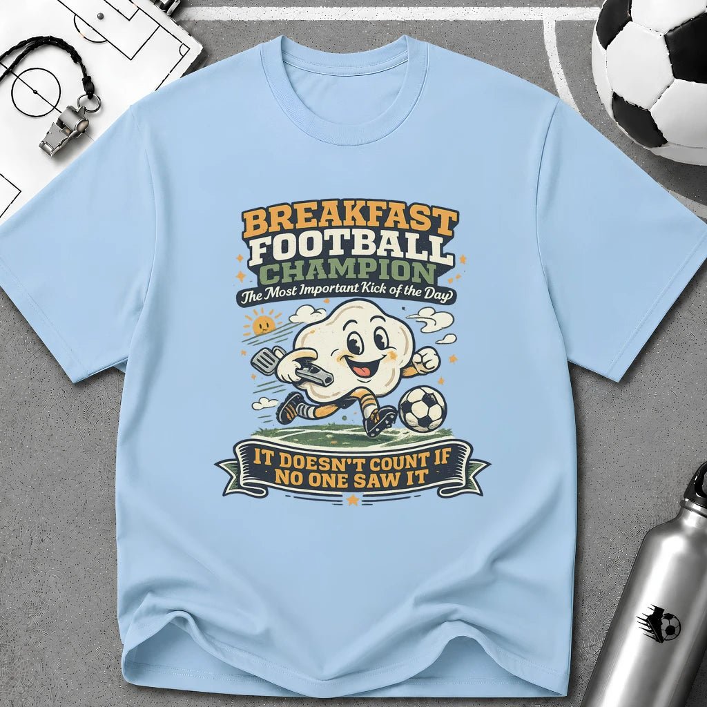 Funny Morning Game Day "Breakfast Football Champion" T-Shirt - soccer fan t-shirt | GoalRush Studio
