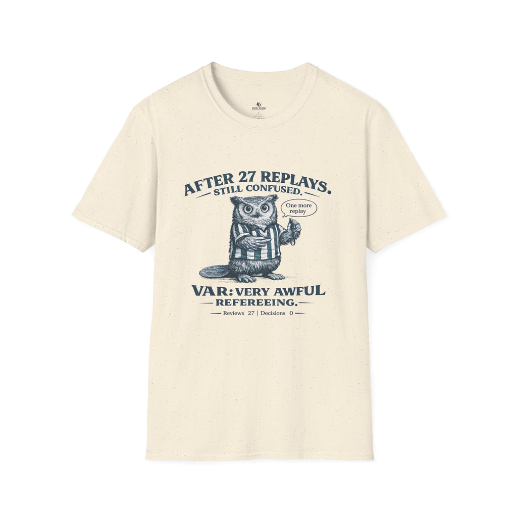 Funny Owl 'After 27 Replays, Still Confused' T-Shirt - soccer fan t-shirt | GoalRush Studio