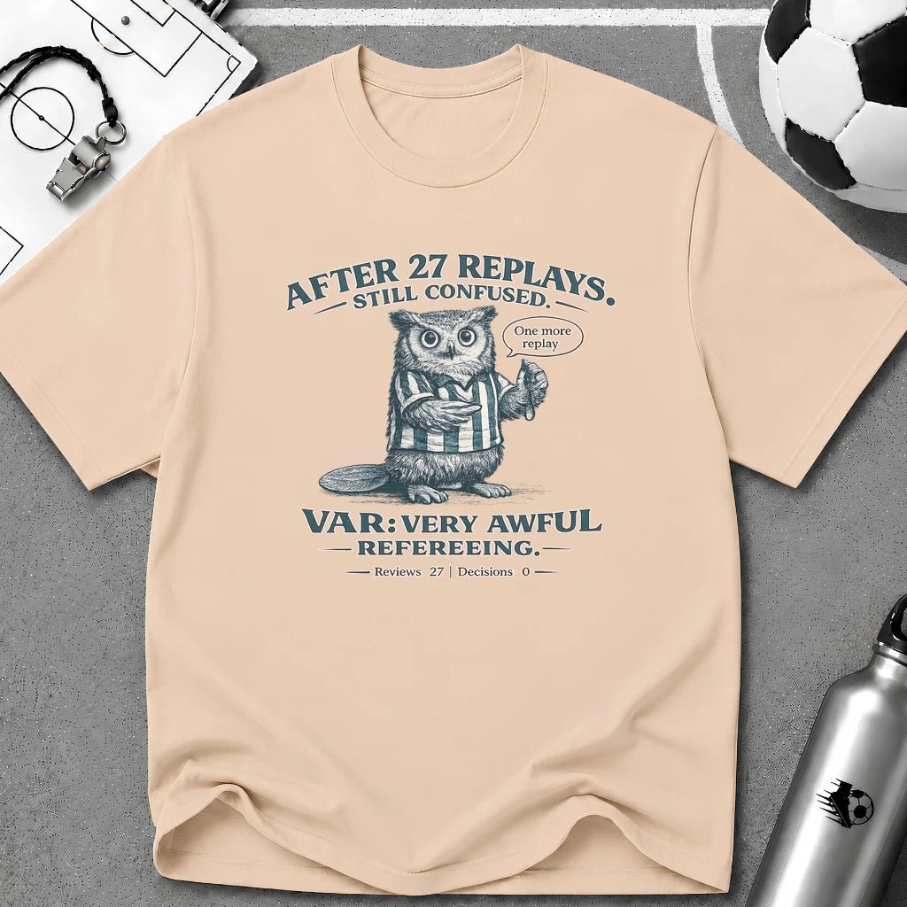 Funny Owl 'After 27 Replays, Still Confused' T-Shirt - soccer fan t-shirt | GoalRush Studio