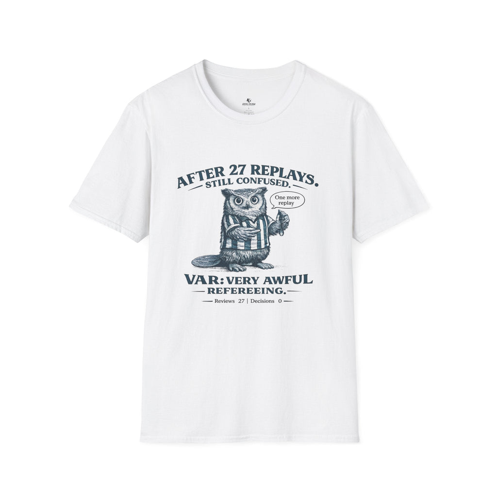 Funny Owl 'After 27 Replays, Still Confused' T-Shirt - soccer fan t-shirt | GoalRush Studio