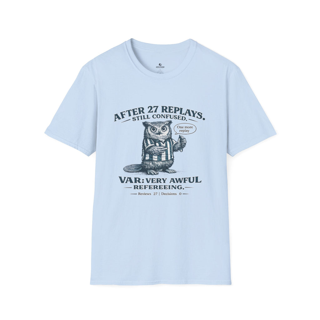 Funny Owl 'After 27 Replays, Still Confused' T-Shirt - soccer fan t-shirt | GoalRush Studio