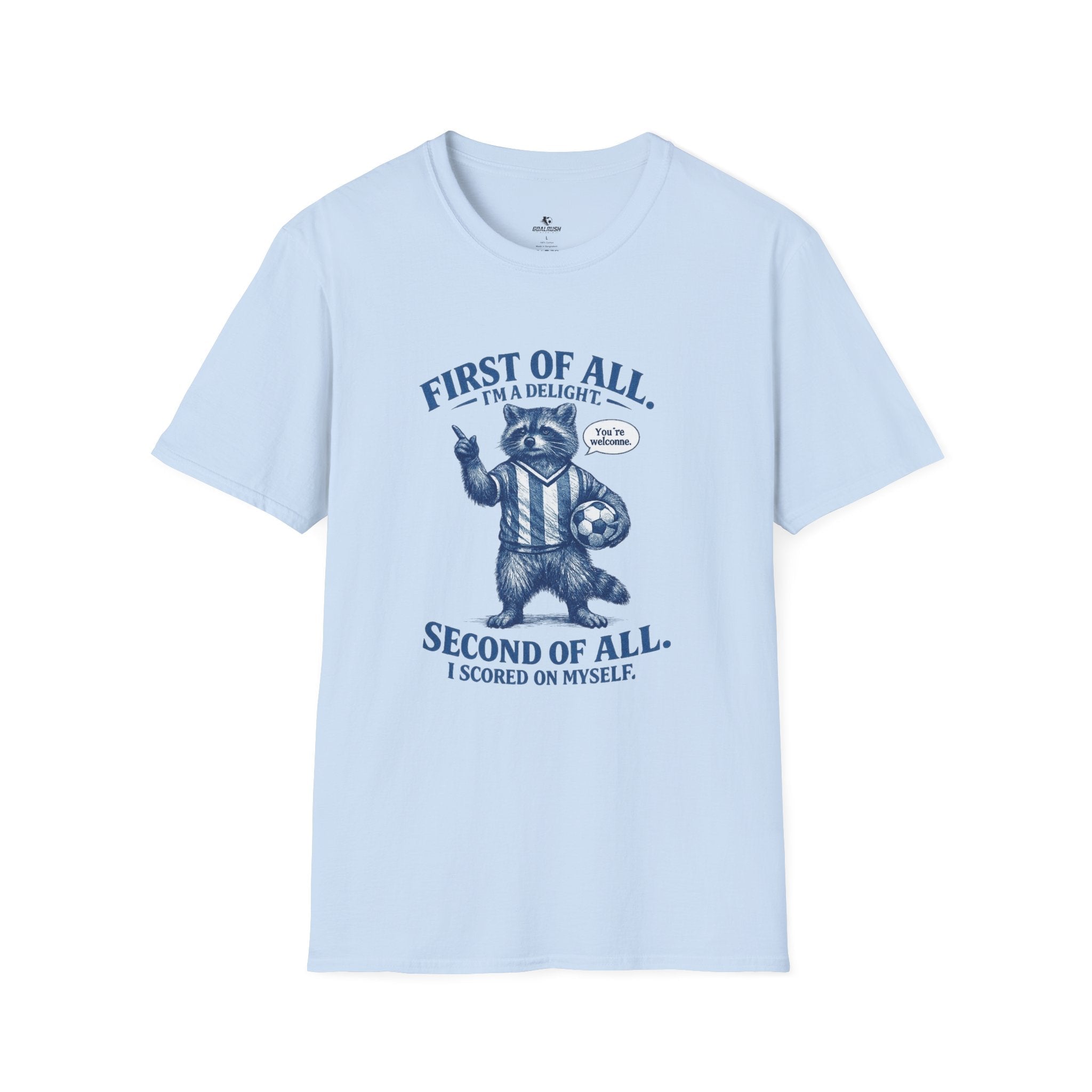 Funny Raccoon “First of All, I’m a Delight” T-Shirt - soccer fan t-shirt | GoalRush Studio