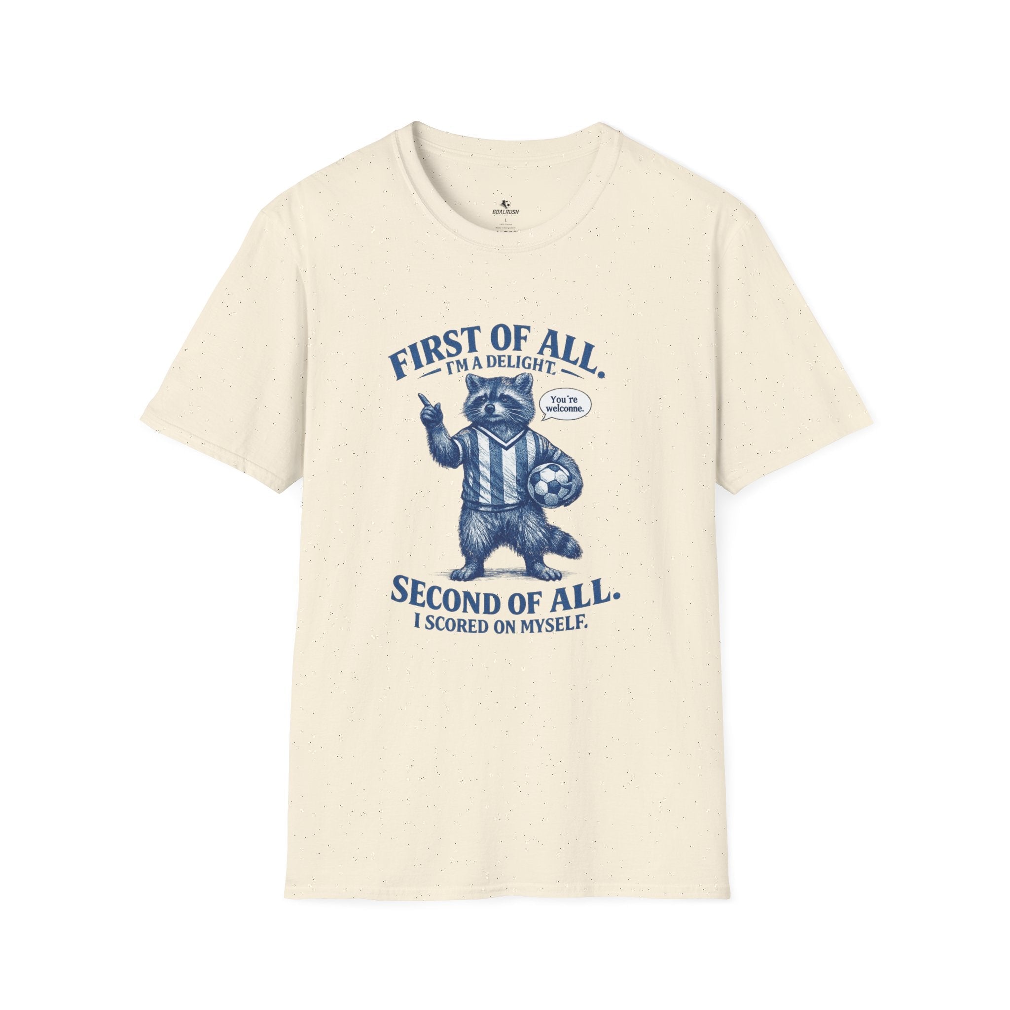 Funny Raccoon “First of All, I’m a Delight” T-Shirt - soccer fan t-shirt | GoalRush Studio
