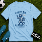 Funny Raccoon “First of All, I’m a Delight” T-Shirt - soccer fan t-shirt | GoalRush Studio