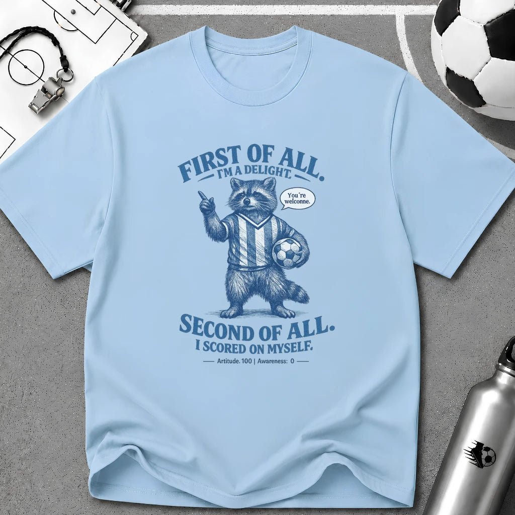 Funny Raccoon “First of All, I’m a Delight” T-Shirt - soccer fan t-shirt | GoalRush Studio