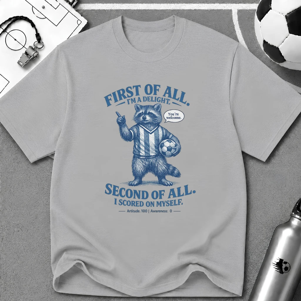 Funny Raccoon “First of All, I’m a Delight” T-Shirt - soccer fan t-shirt | GoalRush Studio