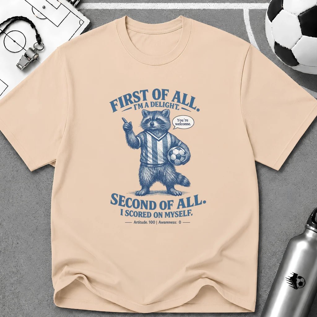 Funny Raccoon “First of All, I’m a Delight” T-Shirt - soccer fan t-shirt | GoalRush Studio