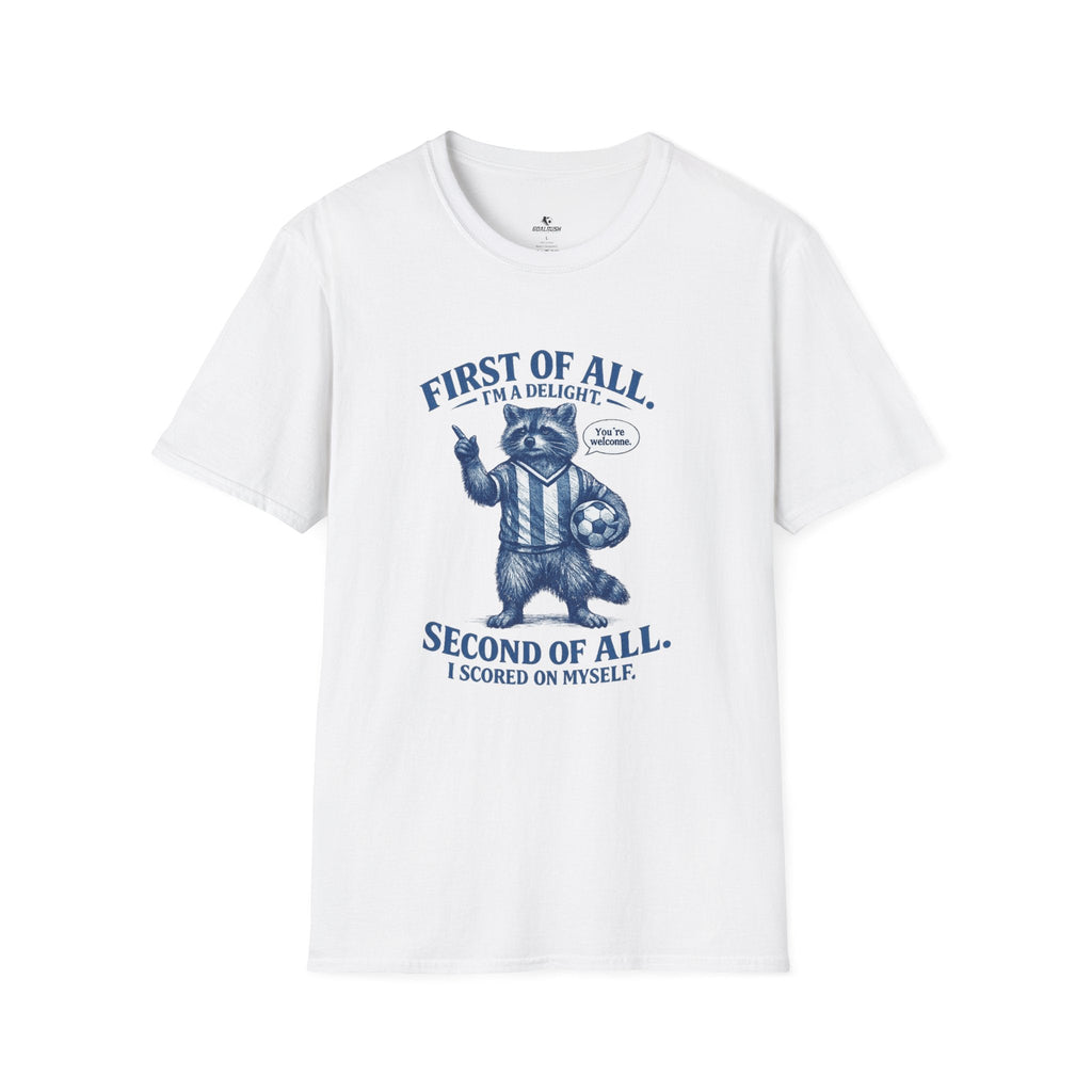 Funny Raccoon “First of All, I’m a Delight” T-Shirt - soccer fan t-shirt | GoalRush Studio