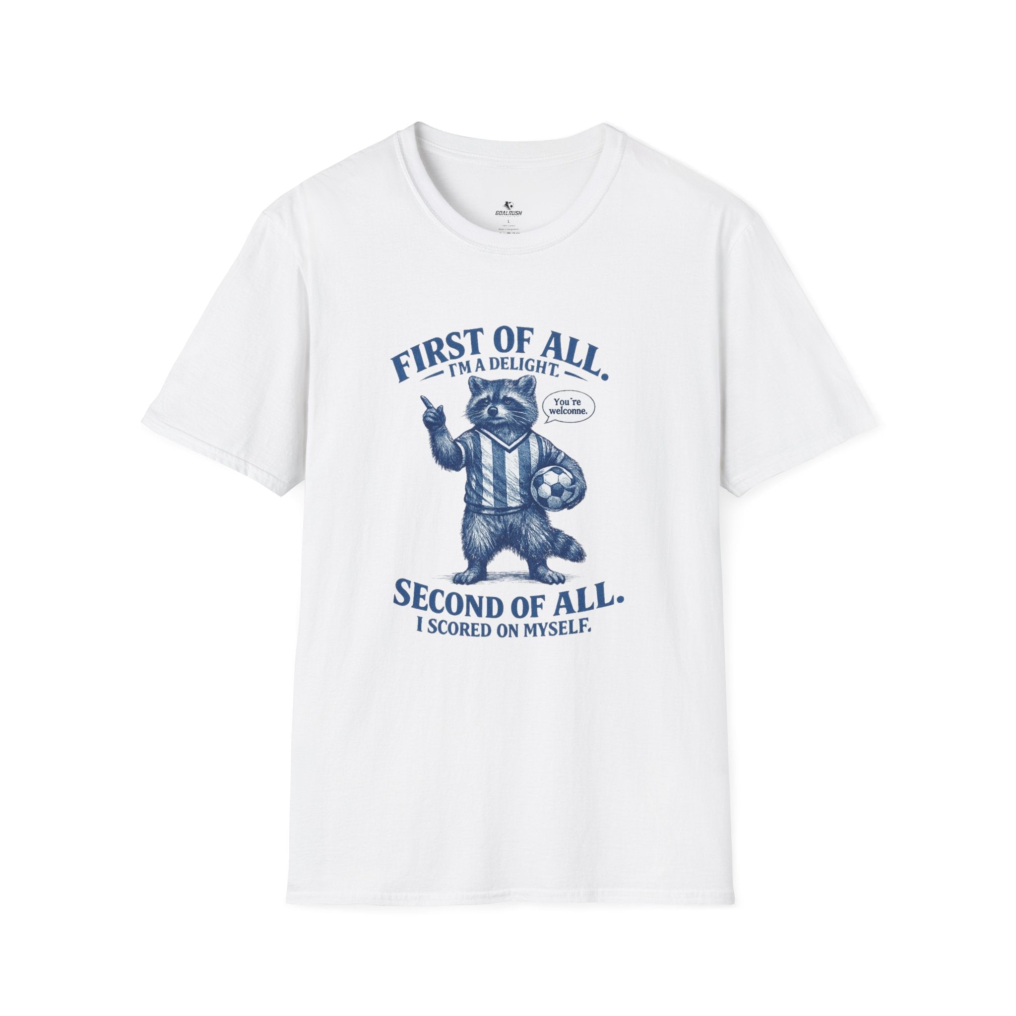 Funny Raccoon “First of All, I’m a Delight” T-Shirt - soccer fan t-shirt | GoalRush Studio